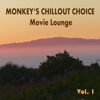 Monkey's Chillout Choice - Movie Lounge Vol.1