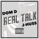 Dom D Real Talk Single