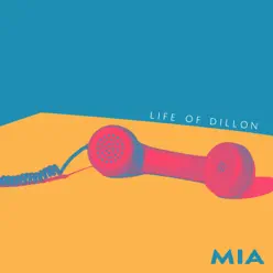 MIA - EP - Life Of Dillon MIA - EP - Life Of Dillon