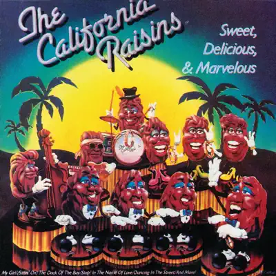 Sweet, Delicious, & Marvelous - California Raisins Sweet, Delicious, & Marvelous - California Raisins