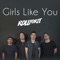 Girls Like You - Roll for It lyrics
