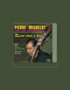 Escucha a Pierre Michelot, mira videos musicales, lee su biografía, consulta las fechas de las gira y más.