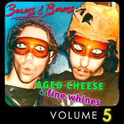 Aged Cheese & Fine Whines, Vol. 5 - Barnes & Barnes