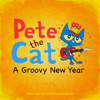 Pete the Cat: A Groovy New Year - Various Artists