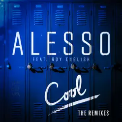 Cool (feat. Roy English) [Remixes] - EP - Alesso