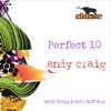 Perfect 10 (Andy Craig & Carl Raff Mix) - Single