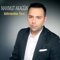 Mahmut Akagün - Aldırmadan Yaşa