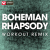 Bohemian Rhapsody (Workout Remix) - Power Music Workout