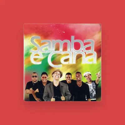 Listen to Samba e Cana, watch music videos, read bio, see tour dates & more!