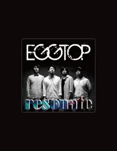 聆聽 EGGTOP、觀看音樂影片、閱讀小傳、查看巡演日期等！