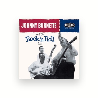 Johnny Burnette & The Rock 'N' Roll Trio