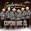 Cardenales de Nuevo León - Espero Que Él