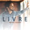 Livre - Misaias Oliveira lyrics