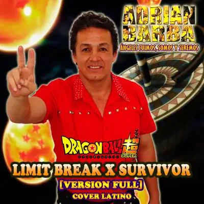 Limit Break X Survivor (From "Dragon Ball Super") [feat. omar1up] - Single - Adrián Barba