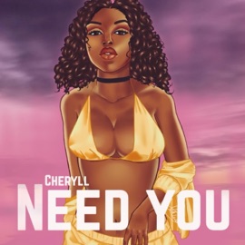 Need You Cheryll