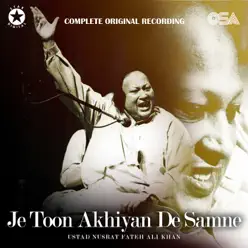 Je Toon Akhiyan De Samne - Single - Nusrat Fateh Ali Khan Je Toon Akhiyan De Samne - Single - Nusrat Fateh Ali Khan