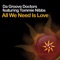 All We Need Is Love (feat. Tommie Nibbs) - Da Groove Doctors lyrics