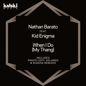 When I Do (My Thang) [feat. Kid Enigma]