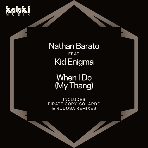 When I Do (My Thang) [feat. Kid Enigma]
