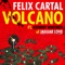 Volcano (feat. Johnny Whitney) - Felix Cartal lyrics