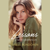 Lessons: My Path to a Meaningful Life (Unabridged) - Gisele Bündchen
