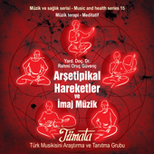 Arşetipikal Hareketler ve İmaj Müzik - Oruç Güvenç ve Tümata