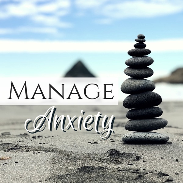 Manage Anxiety - 50 Relaxing Songs for Handling Stress, Calming Music Collection