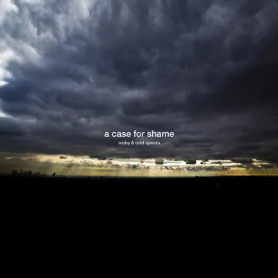A Case for Shame (feat. Cold Specks) - Single - Moby
