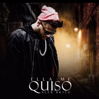 Ella Me Quiso - Single - Alex Brito
