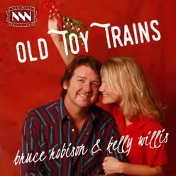 Old Toy Trains - Single - Kelly Willis Old Toy Trains - Single - Kelly Willis