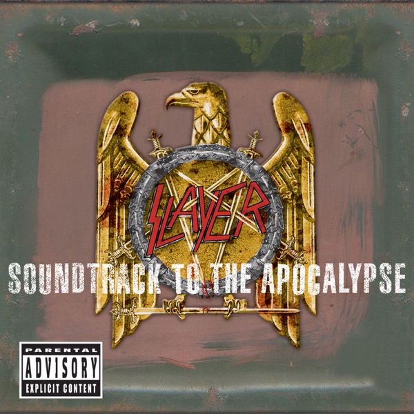 Soundtrack to the Apocalypse - Slayer