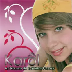La Princesa de la Música Popular - Karol La Princesa de la Música Popular - Karol