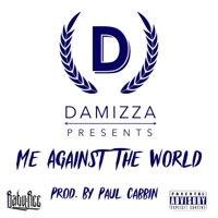 Me Against the World (Chepos' Song) - Single - Damizza