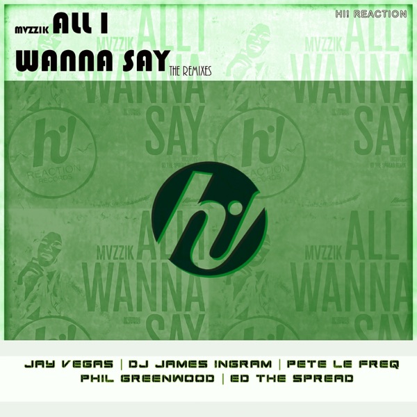 All I Wanna Say Remixes - EP
