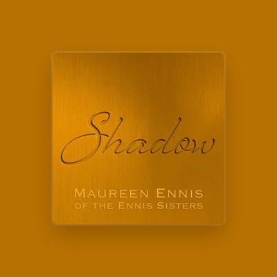 Listen to Maureen Ennis, watch music videos, read bio, see tour dates & more!