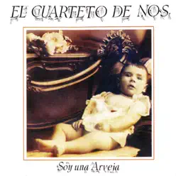 Soy una Arveja - El Cuarteto de Nos