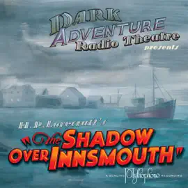 The Shadow over Innsmouth (Original Recording)