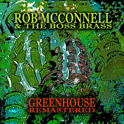 Greenhouse (Remastered) - Single - Rob McConnell & the Boss Brass