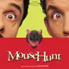 Stream & download Mouse Hunt (Original Motion Picture Soundtrack)