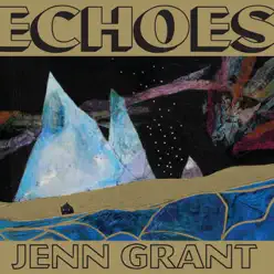 Echoes - Jenn Grant