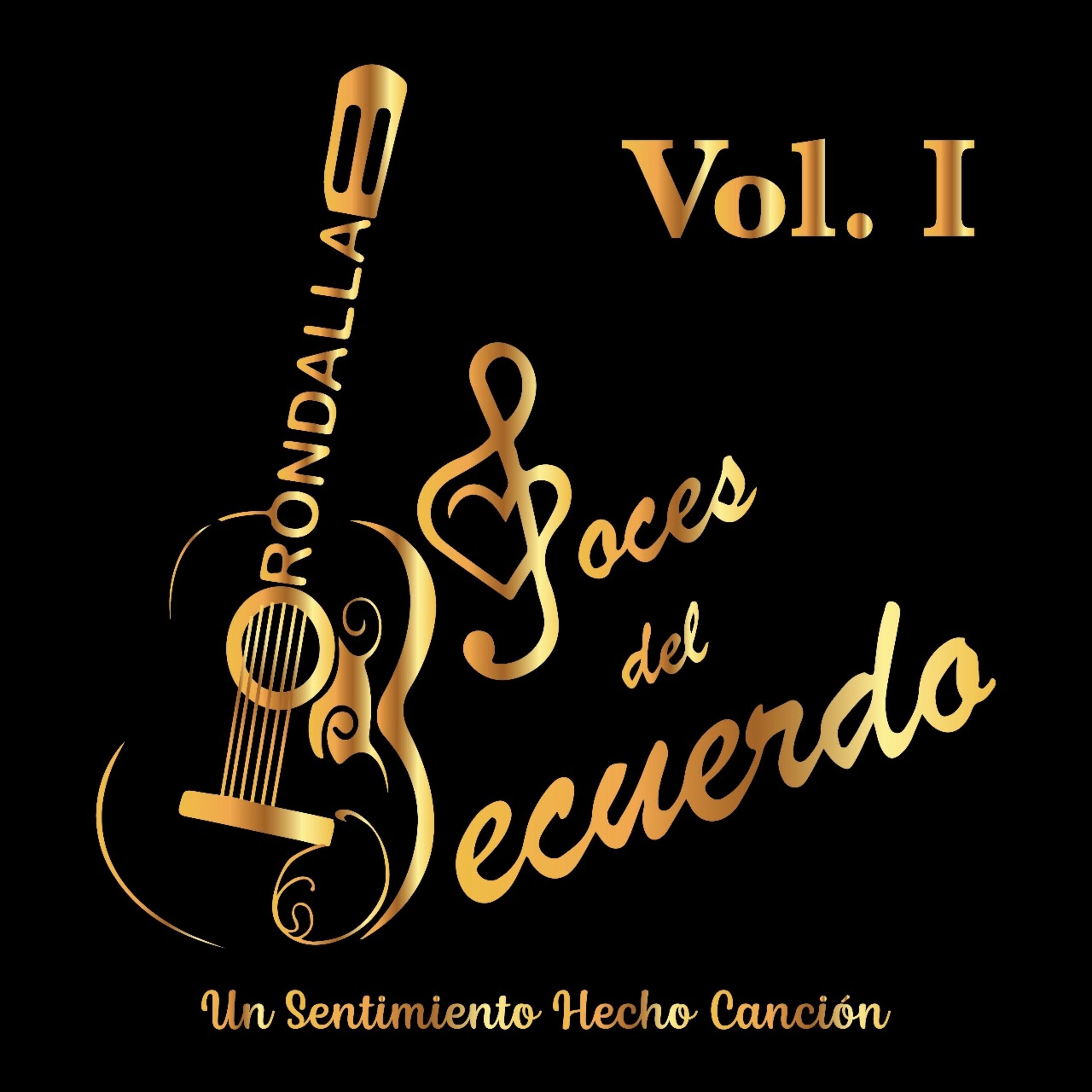 Rondalla Voces Del Recuerdo, Vol. I: Un Sentimiento Hecho Canción
