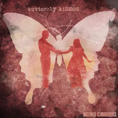 Butterfly Kisses - Single - Josh Wilson