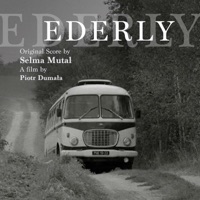 Ederly (Original Motion Picture Soundtrack) - Selma Mutal