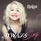 Always Sing - RaeLynn lyrics