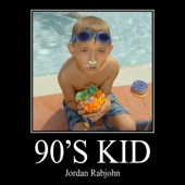 Jordan Rabjohn - 90's Kid