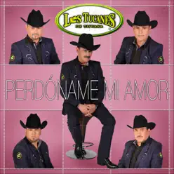 Perdóname Mi Amor - Los Tucanes de Tijuana