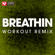 Breathin (Extended Workout Remix) - Power Music Workout