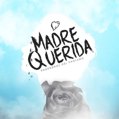 Madre Querida - Single - Engendros del Pantano