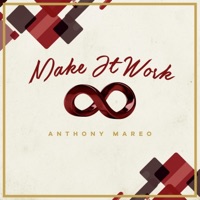 Make It Work - Single - Anthony Mareo