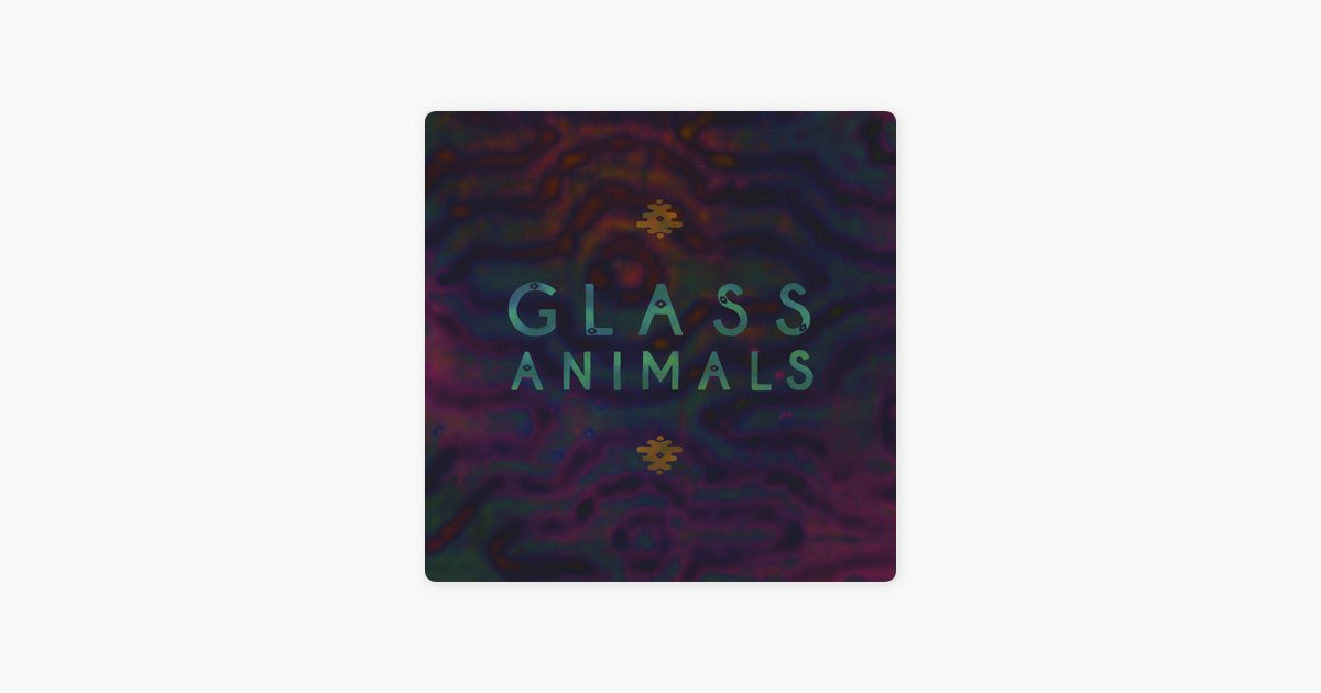 Exxus by Glass Animals - Song on Apple Music